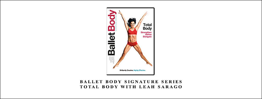 Ballet Body Signature Series Total Body with Leah Sarago