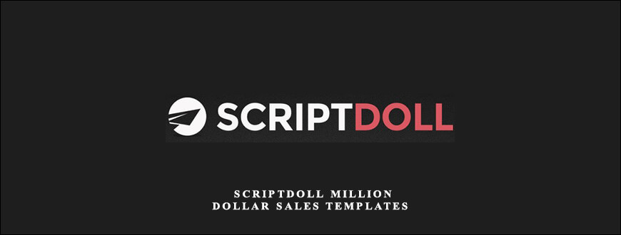 Ben Adkins – ScriptDoll Million Dollar Sales Templates