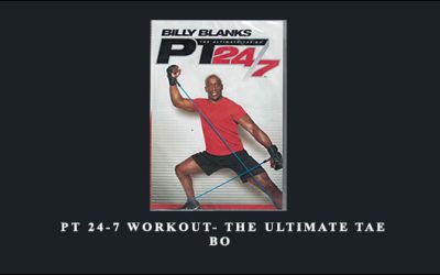 PT 24-7 Workout- The Ultimate Tae Bo