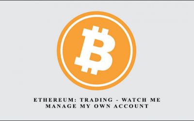 Bitcoin Ethereum: Trading Watch me manage my own account
