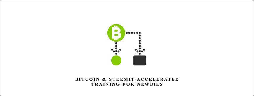 Bitcoin & Steemit Accelerated Training For Newbies