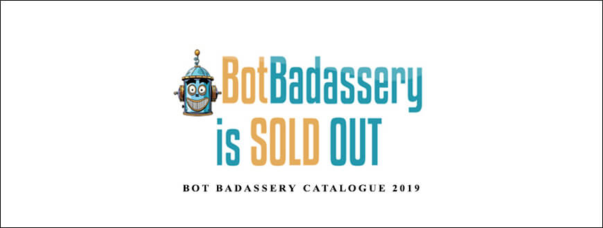Bot Badassery Catalogue 2019