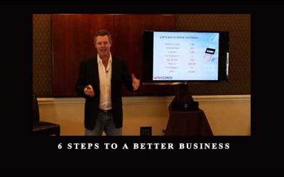 6 Steps To A Better Business