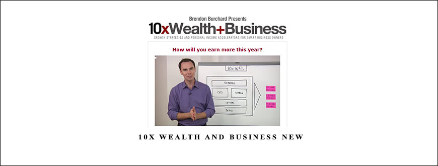 Brendon Burchard – 10x Wealth and Business New