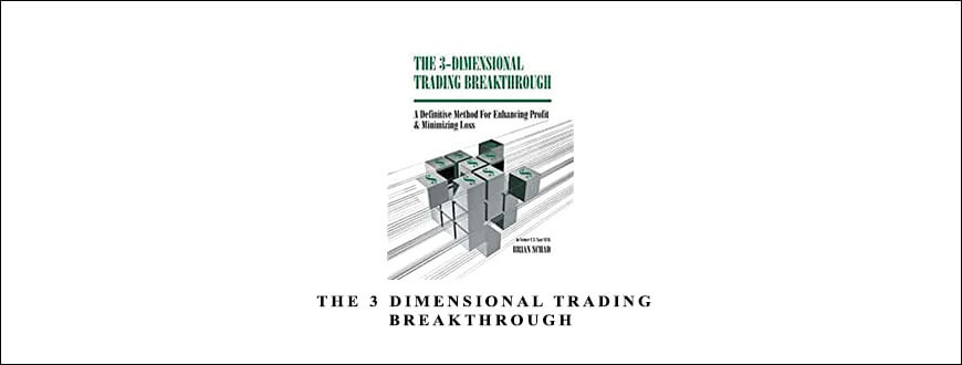 Brian Schad – The 3 Dimensional Trading Breakthrough
