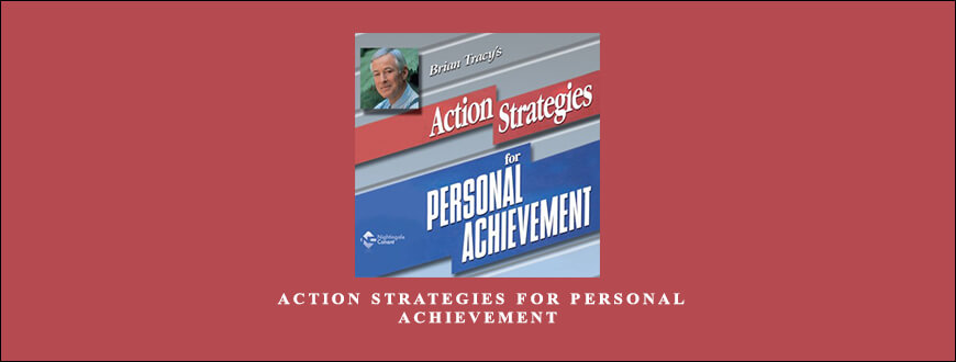 Brian Tracy – Action Strategies For Personal Achievement