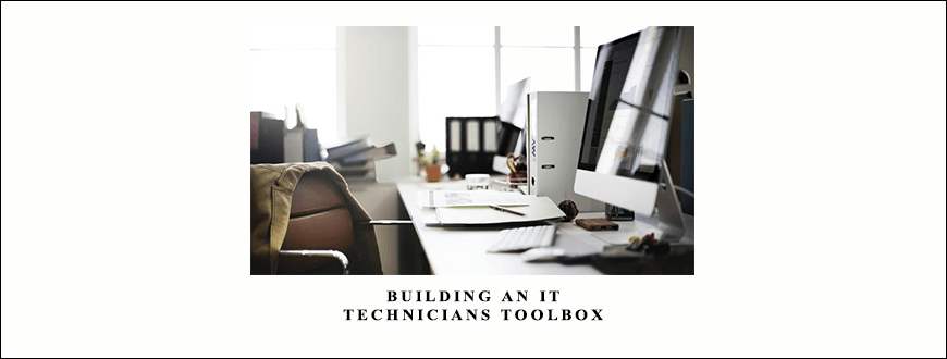 Building An It Technicians Toolbox