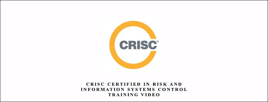 CRISC Certified in Risk and Information Systems Control training video
