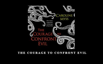 THE COURAGE TO CONFRONT EVIL