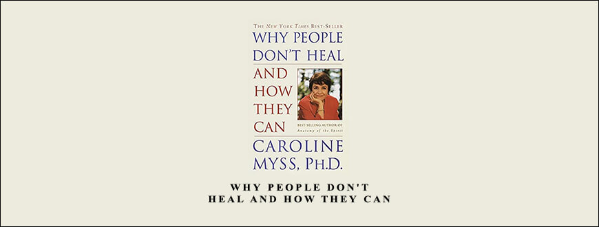 Caroline Myss – Why People Don’t Heal and How They Can taking at Whatstudy.com