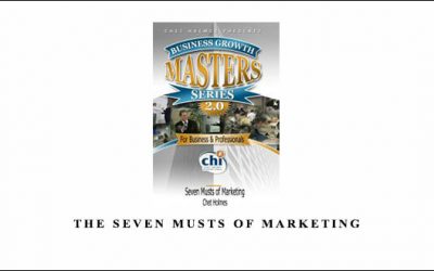 The Seven Musts of Marketing