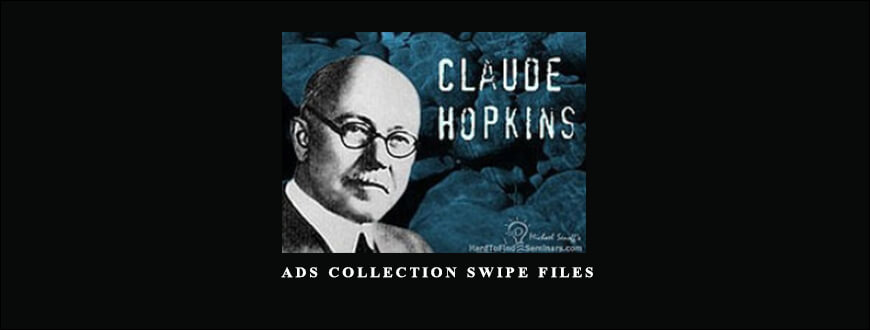 Claude Hopkins – Ads Collection Swipe Files taking at Whatstudy.com