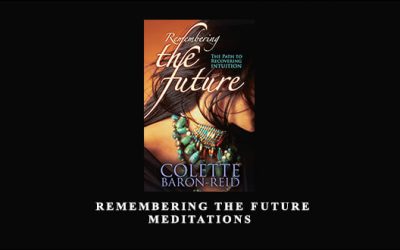 Remembering The Future Meditations