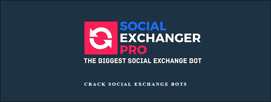 Crack Social Exchange Bots