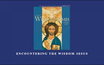 ENCOUNTERING THE WISDOM JESUS
