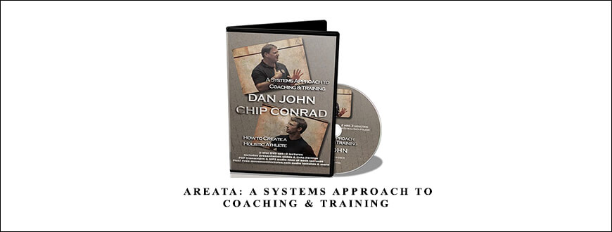 Dan John & Chip Conrad – Areata A Systems Approach to Coaching & Training