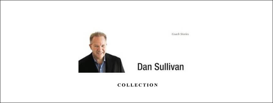 Dan Sullivan & Strategic Coach – Collection