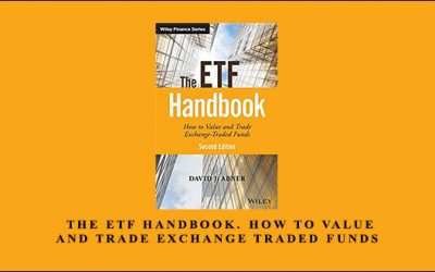 The ETF Handbook. How to Value and Trade Exchange Traded Funds