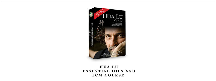 David Crow – Hua Lu Essential Oils and TCM Course