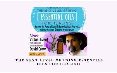 The Next Level of Using Essential Oils for Healing