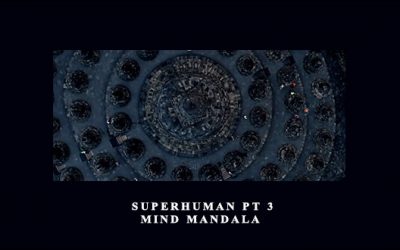 Superhuman Pt 3 Mind Mandala