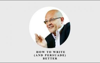 How To Write (And Persuade) Better