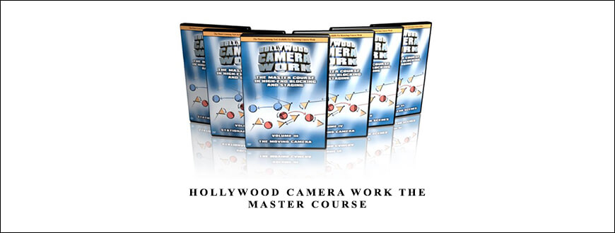 Hollywood Camera Work The Master Course taking at Whatstudy.com