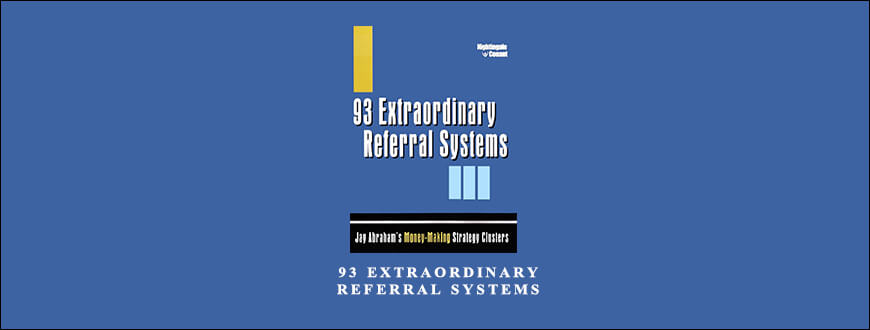 Jay Abraham – 93 Extraordinary Referral Systems taking at Whatstudy.com