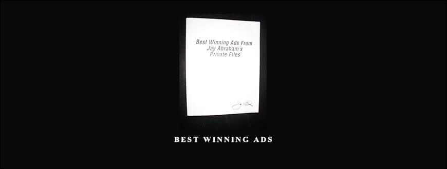 Jay Abraham – Best Winning Ads taking at Whatstudy.com
