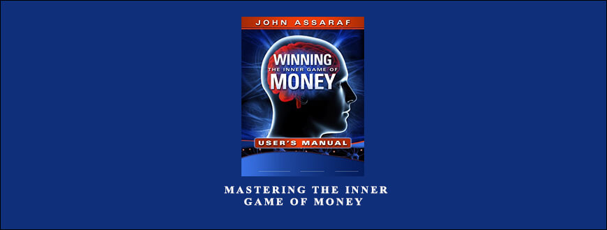 John Assaraf – Mastering the Inner Game of Money taking at Whatstudy.com
