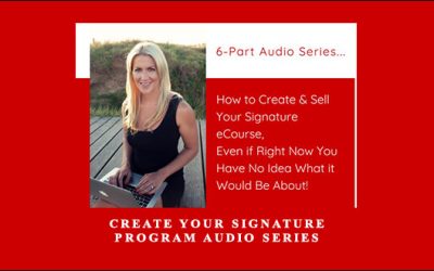 Create Your Signature Program Audio Series