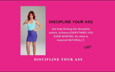 Discipline Your Ass