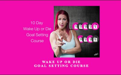 Wake Up Or Die Goal setting Course