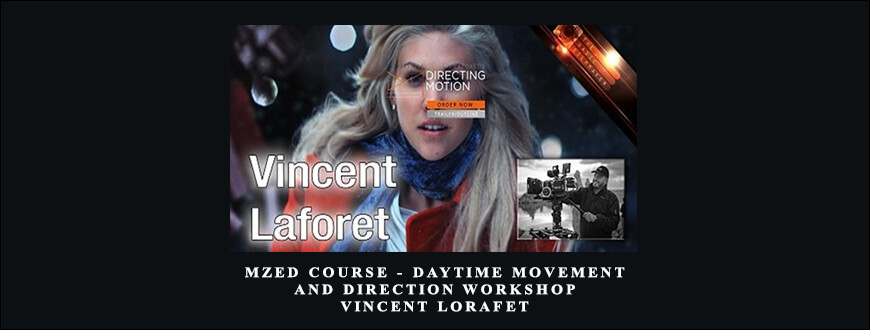 MZed Course – Daytime Movement and Direction Workshop – Vincent Lorafet taking at Whatstudy.com
