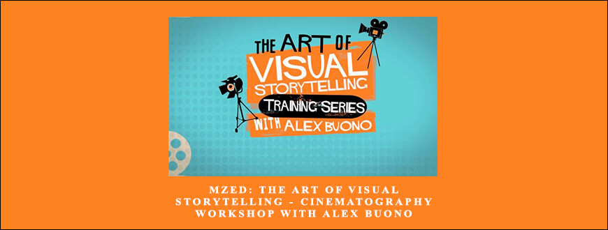 MZed: The Art Of Visual Storytelling – Cinematography Workshop with Alex Buono taking at Whatstudy.com
