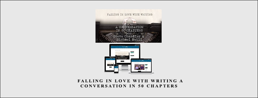 Michael Neil – Falling in Love with Writing A Conversation in 50 Chapters taking at Whatstudy.com