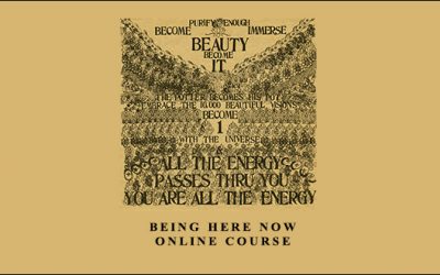 Being Here Now: Online Course