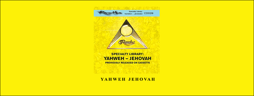 Ramtha – Yahweh Jehovah