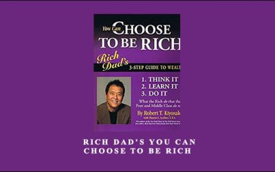 Rich Dad’s You Can Choose To Be Rich