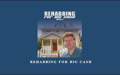 Rehabbing For Big Cash