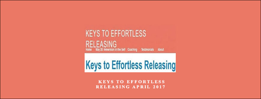 Susan Seifert – Keys to Effortless Releasing April 2017
