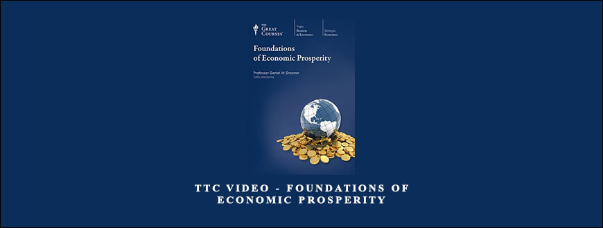 TTC Video – Foundations of Economic Prosperity taking at Whatstudy.com