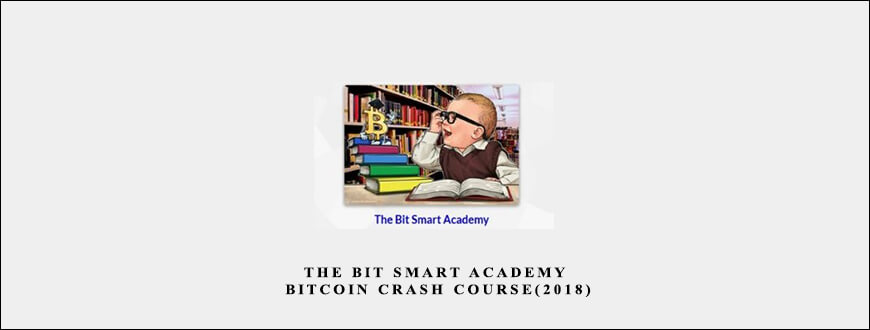 The Bit Smart Academy – Bitcoin Crash Course(2018) taking at Whatstudy.com