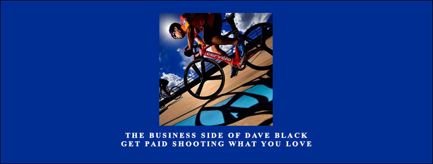 The Business Side of Dave Black – Get Paid Shooting What You Love taking at Whatstudy.com