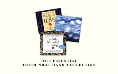THE ESSENTIAL THICH NHAT HANH COLLECTION