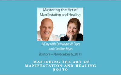 Mastering the Art of Manifestation and Healing Bosto