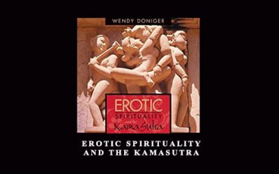 EROTIC SPIRITUALITY AND THE KAMASUTRA
