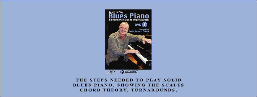 the steps needed to play solid blues piano, showing the scales, chord theory, turnarounds, endings