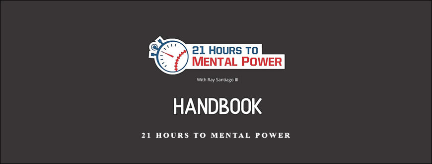 21 Hours To Mental Power by Ray Santiago III taking at Whatstudy.com
