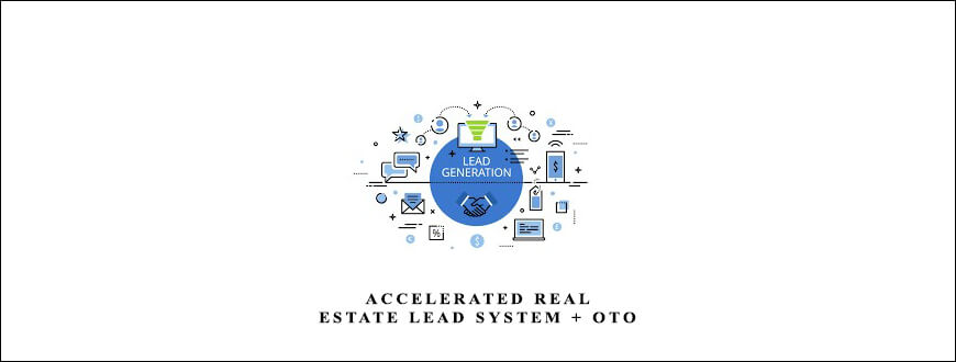 Accelerated Real Estate Lead System + OTO